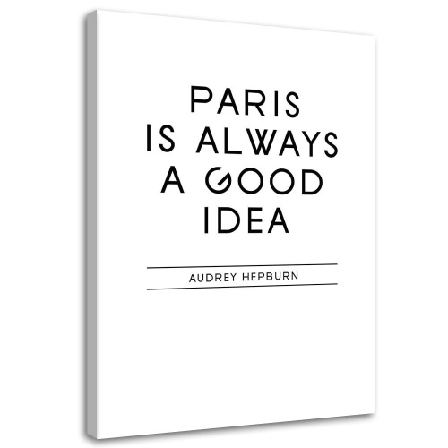 Obraz na plátně Paříž je dobrý nápad